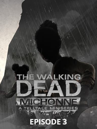 The Walking Dead: Michonne - Episode 3: What We Deserve cover