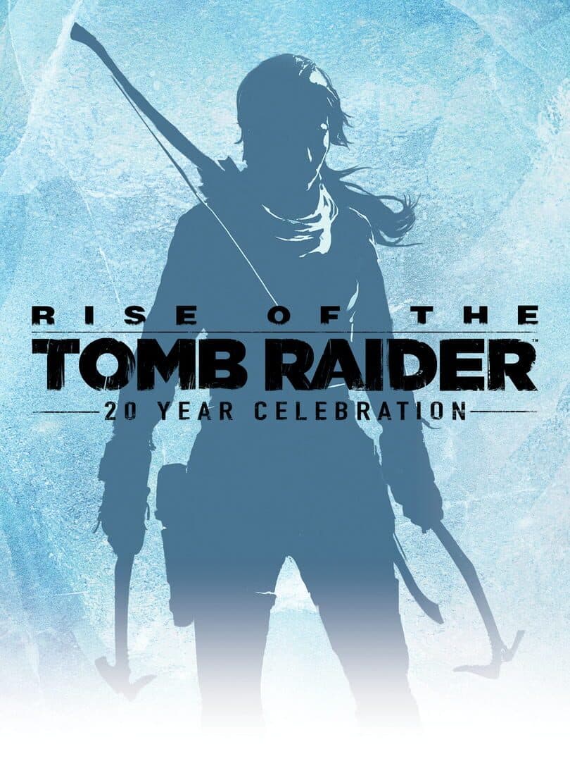 Rise of the Tomb Raider: 20 Year Celebration cover