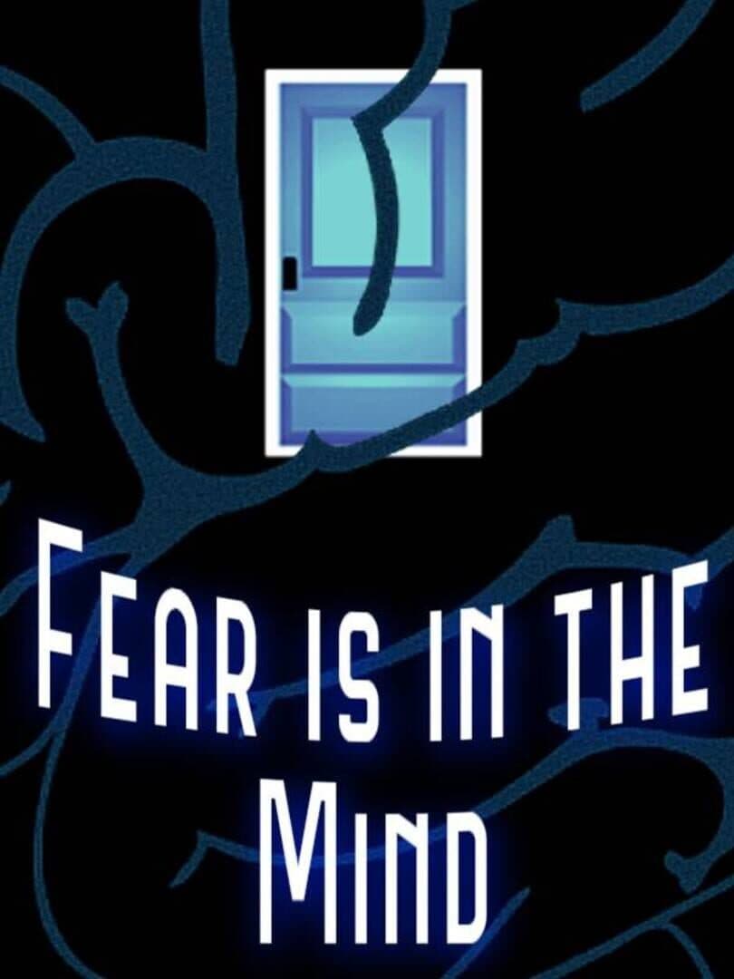 Fear Is In The Mind