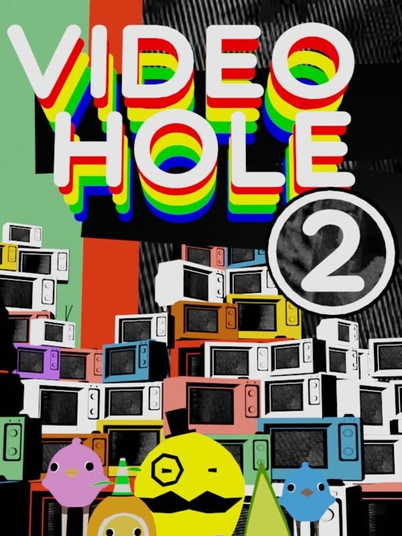 VideoHole: Episode II