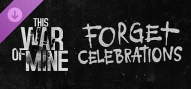 This War of Mine: Forget Celebrations cover